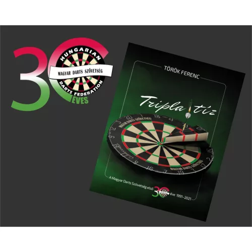 Darts könyv Tripla tíz, 30 éves a Magyar Darts Szövetség